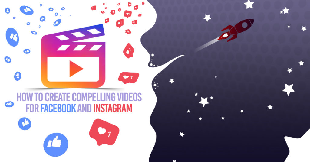 Read more about the article How to Create Compelling Videos for Facebook and Instagram